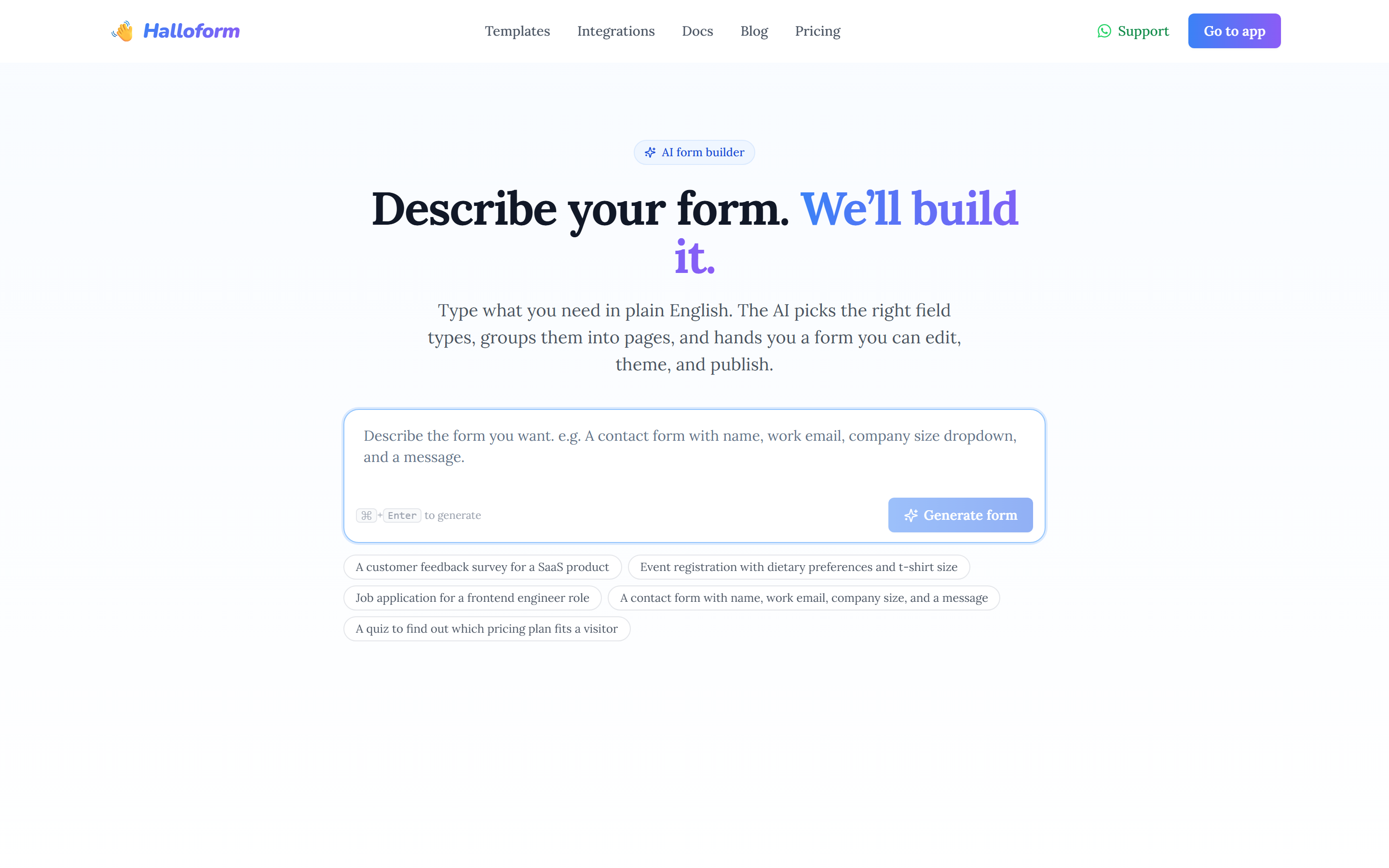 The AI form builder landing page — a "Describe your form. We'll build it." prompt box with a Generate form button and example prompt chips (customer feedback survey, event registration, job application, contact form, pricing quiz).
